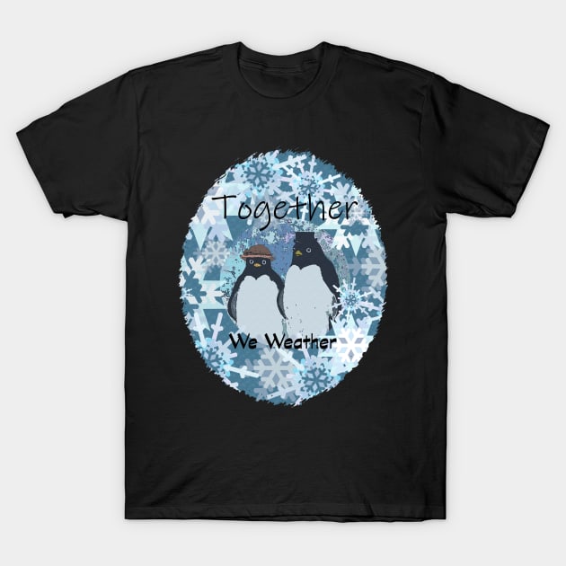 Penguins Together We Weather T-Shirt by MelissaJBarrett